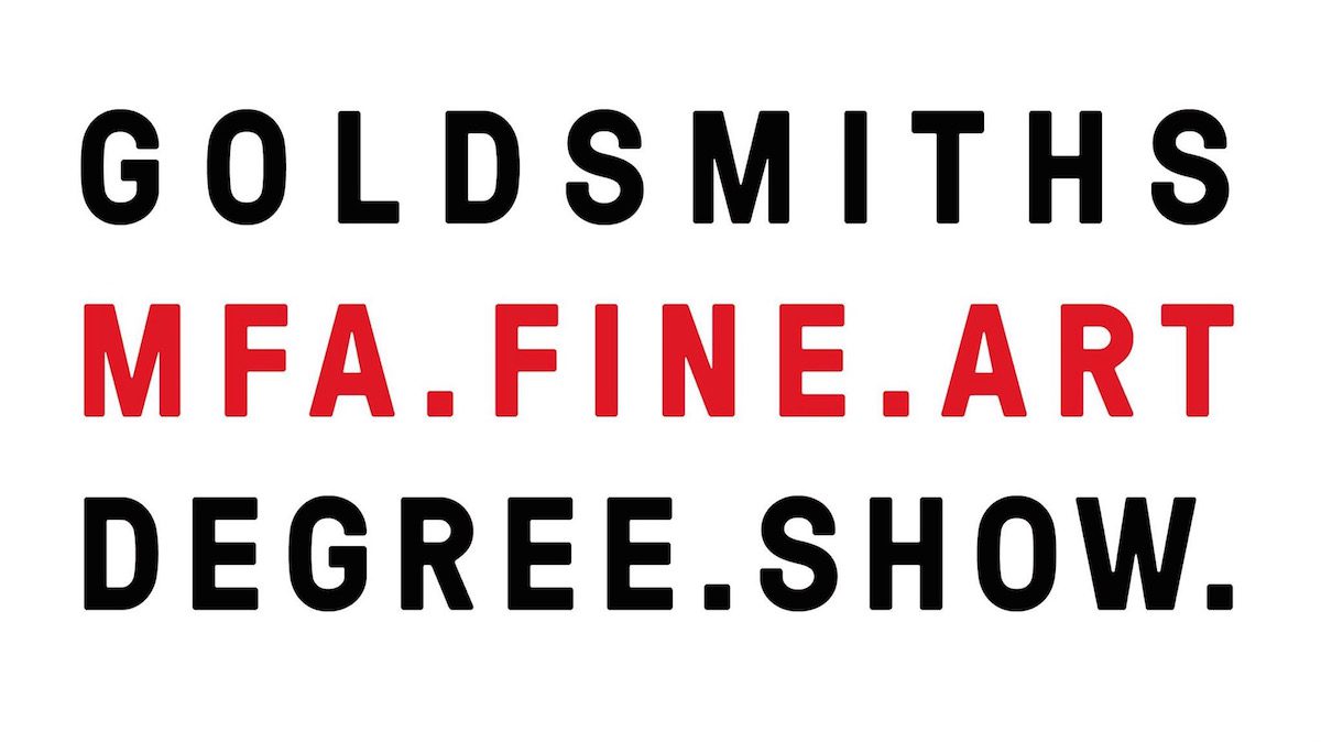 Goldsmiths MFA Degree Show
