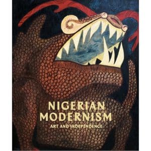 Nigerian Modernism – A Radical Reframing of African Art History – Book Review