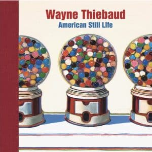 Wayne Thiebaud: Painting The American Everyday – Artlyst Book Review