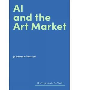 AI and the Art Market - Jo Lawson-Tancred - Book Review