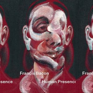 Francis Bacon: Human Presence Edited By Rosie Broadley