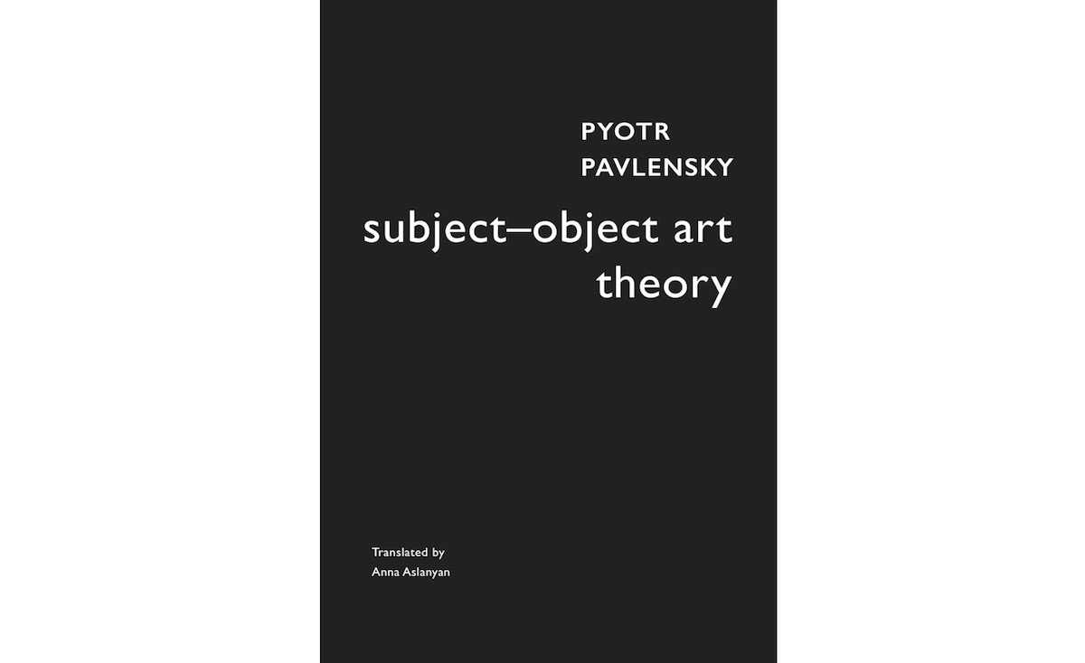Pyotr Pavlensky Subject–Object Art Theory