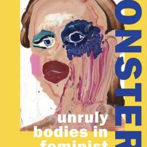Art Monsters Unruly Bodies In Feminist Art Lauren Elkin – Penguin