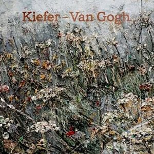 Kiefer/Van Gogh: Unearthing Unfinished Business - Simon Schama - Artlyst Book Review