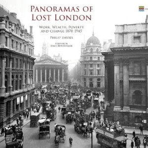 Panoramas of Lost London By Philip Davies – Artlyst Book Review
