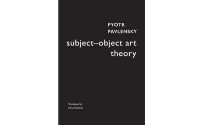 Pyotr Pavlensky Subject–Object Art Theory – Artlyst Book Review