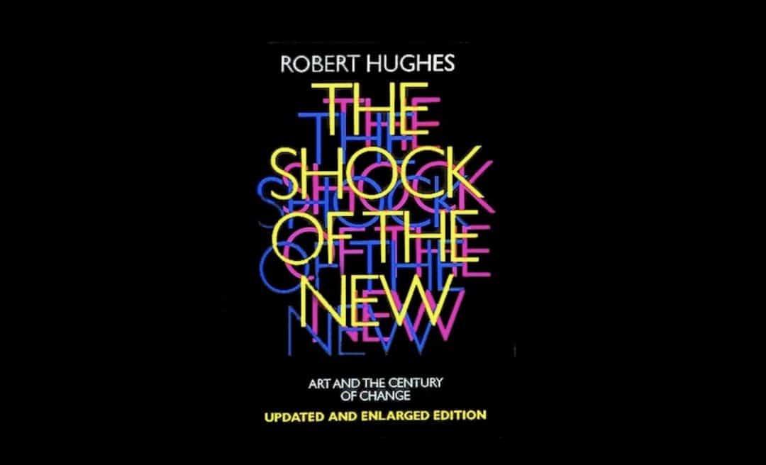 Robert Hughes Shock Of The New Art Critic Dies