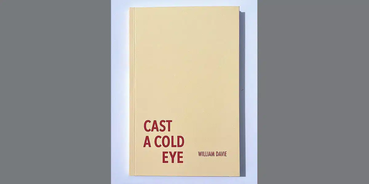 Cast A Cold Eye by William Davie - Doris Press
