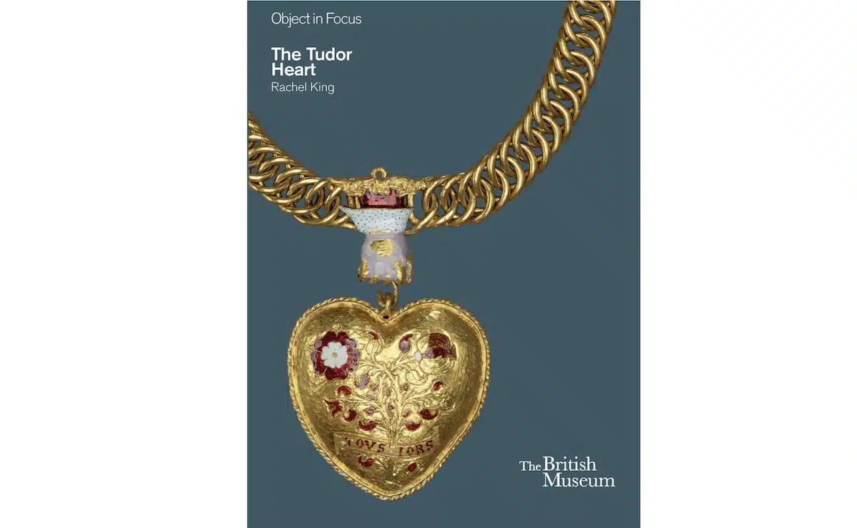 The Tudor Heart: A Golden Pendant and the World It Illuminates