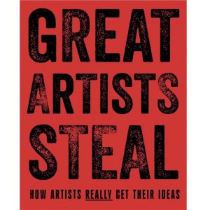 Great Artists Steal by Debra N. Mancoff: Artlyst Review