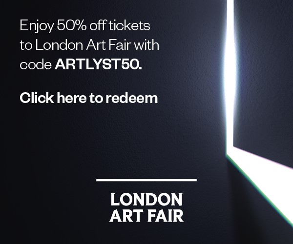 London Artfair 2023 - Enjoy a 50% discount on tickets with the code ARTLYST50